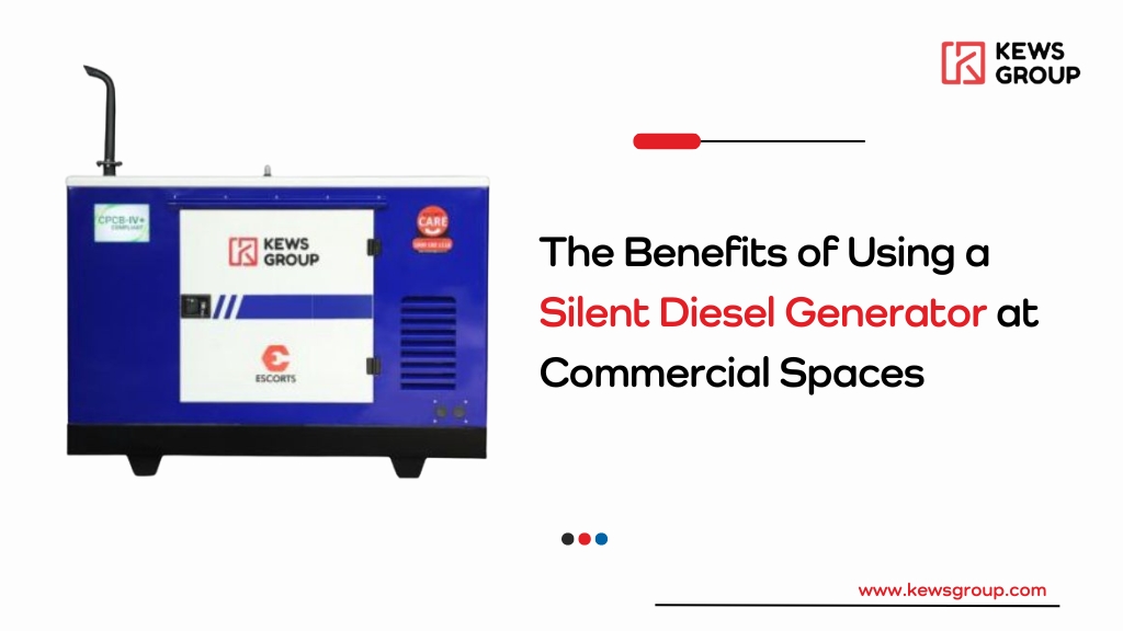 The Benefits of Using a Silent Diesel Generator at Commercial Spaces