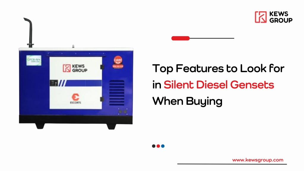 Top Features to Look for in Silent Diesel Gensets When Buying