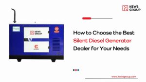 How to Choose the Best Silent Diesel Generator Dealer for Your Needs