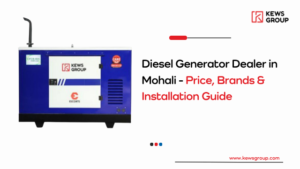 Diesel Generator Dealer in Mohali – Price, Brands & Installation Guide
