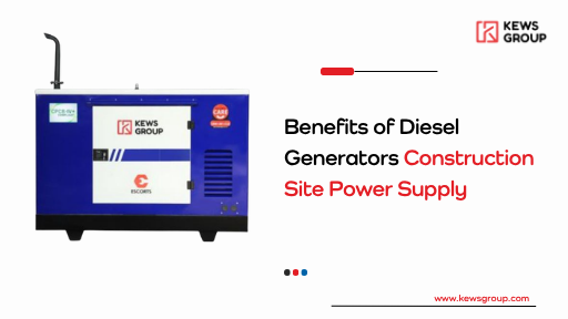 Benefits of Diesel Generators for Construction Site Power Supply